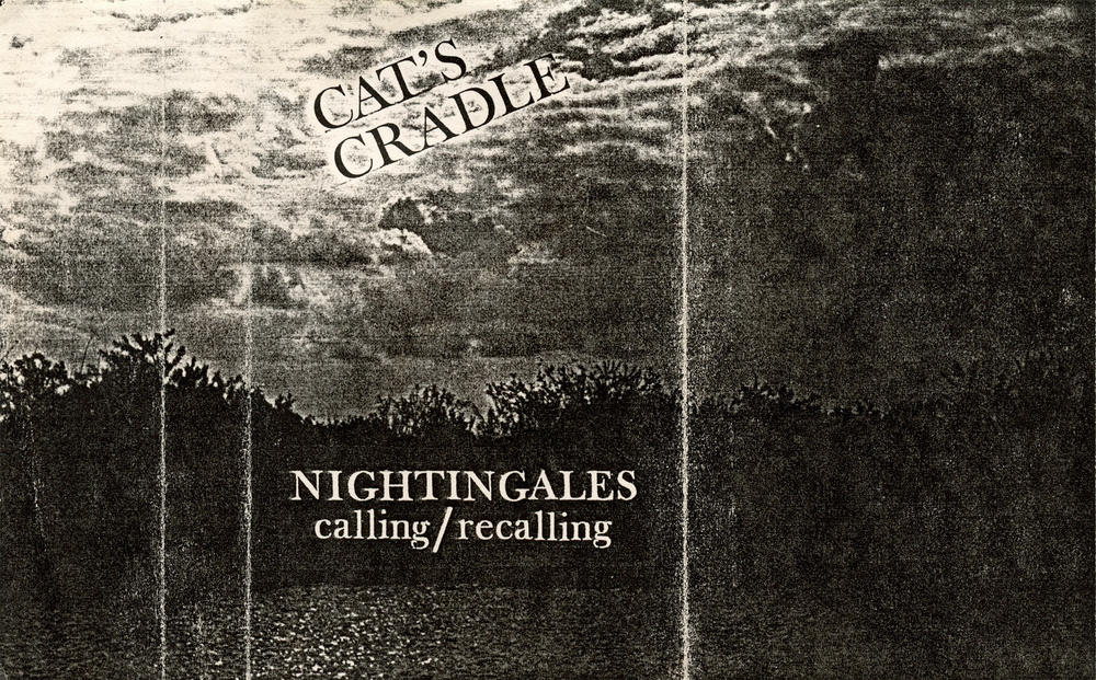 CAT'S CRADLE: NIGHTINGALES calling/recalling
